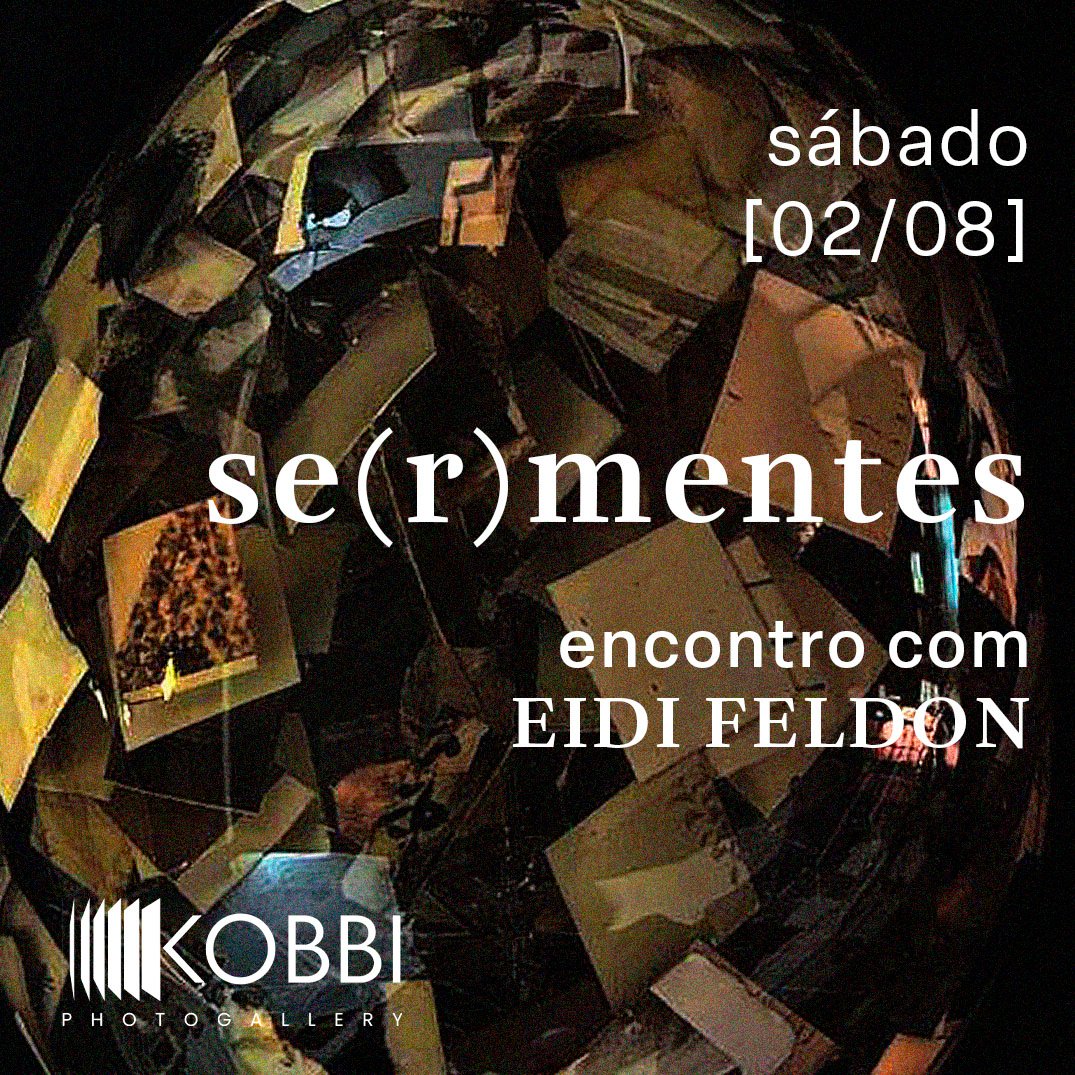 se(r)mentes - Encontro com Eidi Feldon